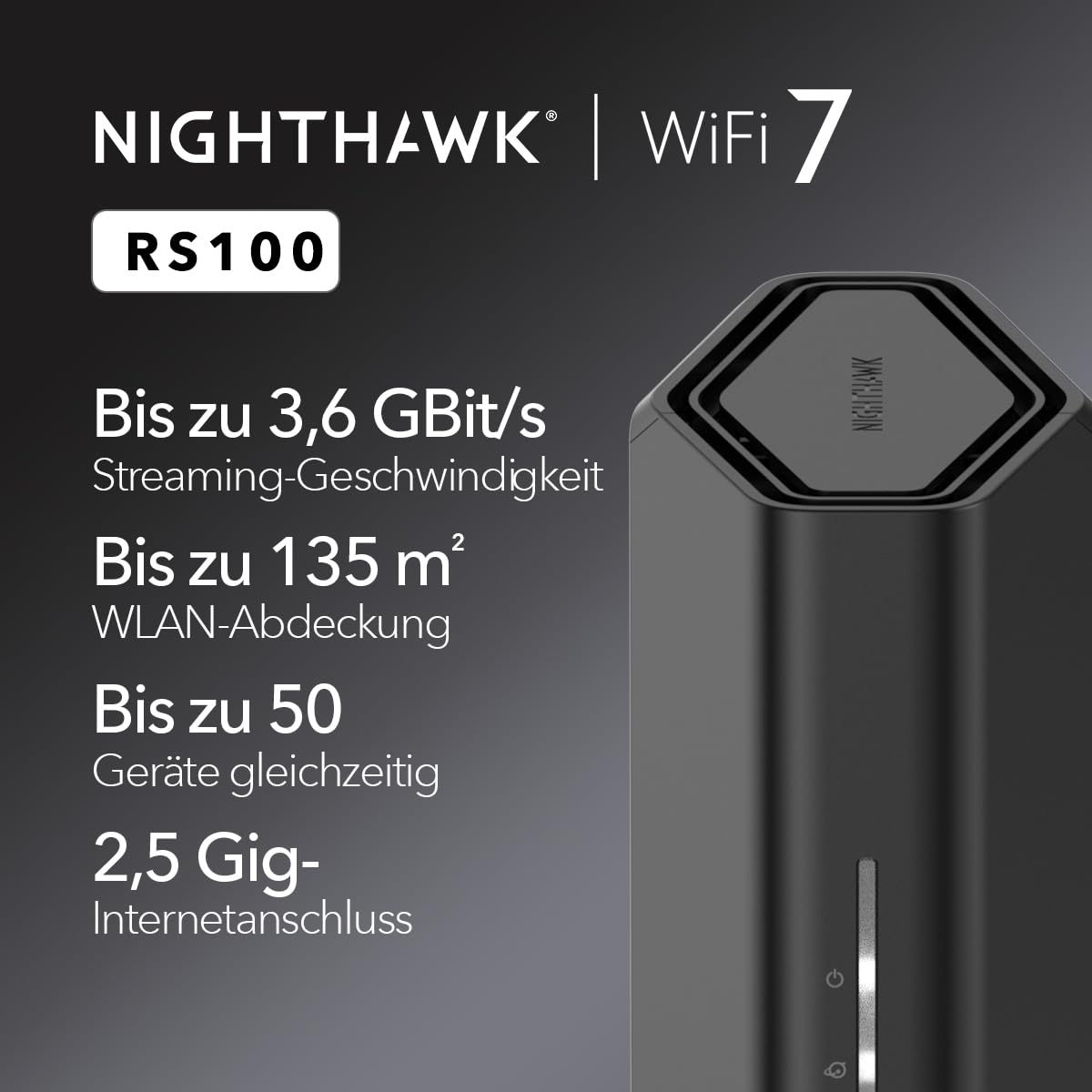 NETGEAR Nighthawk WiFi 7 Router RS100, 3.6 Gbit/s, 2.5G Internet, Dual-Band